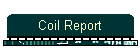 Coil Report